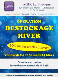 opération DESTOCKAGE HIVER (Boutique Solidaire AGIR). Du 24 au 25 mars 2017 à CHATEAUROUX. Indre.  09H00